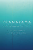 Pranayama: A Path to Healing and Freedom